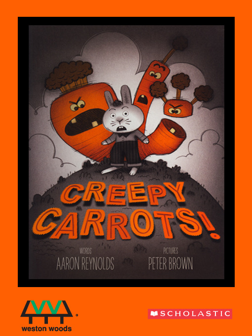 Title details for Creepy Carrots! by Aaron Reynolds - Available
